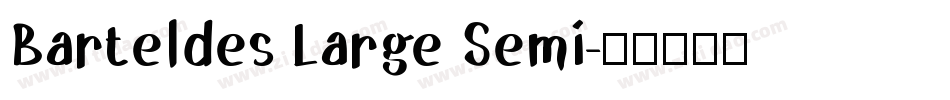 Barteldes Large Semi字体转换